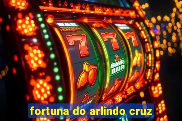 fortuna do arlindo cruz